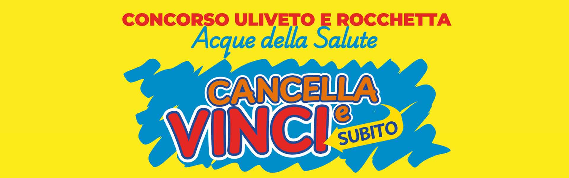 Concorso Uliveto e Rocchetta “Cancella e Vinci”: trova la cartolina vincente e vinci subito